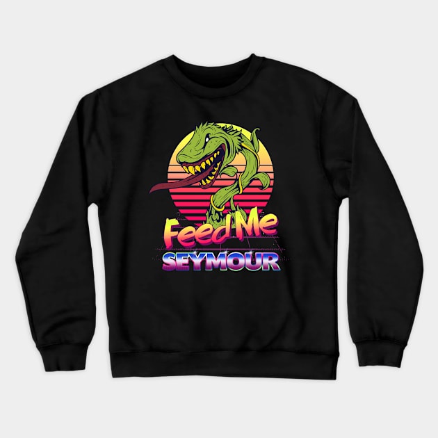 Feed Me Seymour. Crewneck Sweatshirt by TEEVEETEES